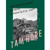 Tam hore - Samo Marec, kolektiv Tam hore - Samo Marec, kolektiv
