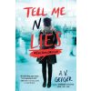 Tell Me No Lies Tell Me No Lies