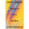 hungern beten heulen schwimmen hungern beten heulen schwimmen
