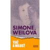 Tiaž a milosť - Simone Weilová Tiaž a milosť - Simone Weilová