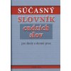 Súčasný slovník cudzích slov pre školy a dennú prax