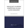 Prodlení s plněním peněžitého dluhu a jeho následky - Alena Bányaiová Prodlení s plněním peněžitého dluhu a jeho následky - Alena Bányaiová
