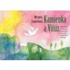 Kamienka a Viťúz - Margita Ivaničková Kamienka a Viťúz - Margita Ivaničková