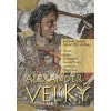 Alexander Veľký - František Hříbal, Michal Habaj Alexander Veľký - František Hříbal, Michal Habaj