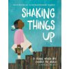 Shaking Things Up: 14 Young Women Who Changed the World (Sophie Blackall,Emily Winfield Martin)(Brožovaná) Shaking Things Up: 14 Young Women Who Changed the World (Sophie Blackall,Emily Winfield Martin)(Brožovaná)