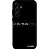 Picasee Fashion Case pre Samsung Galaxy A55 5G A556B - Do it. With love. Picasee Fashion Case pre Samsung Galaxy A55 5G A556B - Do it. With love.