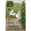 Wodehouse At The Wicket: A Cricketing Antholo... - P.G. Wodehouse
