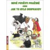 Nové pověsti pražské aneb Jak to bylo doopravdy - Šárka Jechová Nové pověsti pražské aneb Jak to bylo doopravdy - Šárka Jechová