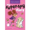 My Super-Spy Diary My Super-Spy Diary