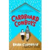 Cardboard Cowboys - Brian Conaghan Cardboard Cowboys - Brian Conaghan
