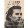 Životom na zelenú - Matthew McConaughey Životom na zelenú - Matthew McConaughey