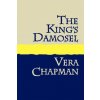 King's Damosel (Vera,Chapman)(Brožovaná) King's Damosel (Vera,Chapman)(Brožovaná)