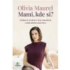 Mami, kde si? - Maurel Olivia Mami, kde si? - Maurel Olivia