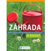 Záhrada je radosť Záhrada je radosť