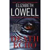 Death Echo (Elizabeth Lowell)(Brožovaná) Death Echo (Elizabeth Lowell)(Brožovaná)