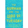 Gurkha and the Lord of Tuesday (Saad Z. Hossain)(Brožovaná) Gurkha and the Lord of Tuesday (Saad Z. Hossain)(Brožovaná)