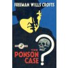 Ponson Case (Freeman Wills Crofts)(Brožovaná) Ponson Case (Freeman Wills Crofts)(Brožovaná)