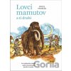 Lovci mamutov a tí druhí - Pavel Dvořák Lovci mamutov a tí druhí - Pavel Dvořák