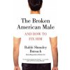 The Broken American Male: And How to Fix Him (Shmuley Boteach)(Brožovaná) The Broken American Male: And How to Fix Him (Shmuley Boteach)(Brožovaná)