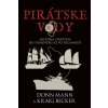 Pirátske vody: História pirátstva od staroveku až po súčasnosť (Don Mann, Kraig Becker) Pirátske vody: História pirátstva od staroveku až po súčasnosť (Don Mann, Kraig Becker)