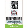 E-kniha Filmové komedie S+S II. - Zdeněk Svěrák, Ladislav Smoljak E-kniha Filmové komedie S+S II. - Zdeněk Svěrák, Ladislav Smoljak
