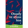 E-kniha Osudy ve stínu šoa - Klára Fischleinová E-kniha Osudy ve stínu šoa - Klára Fischleinová