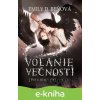 E-kniha Volanie večnosti - Emily D. Beňová E-kniha Volanie večnosti - Emily D. Beňová