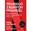 Pravidlo žádných pravidel - Reed Hastings, Erin Meyer Pravidlo žádných pravidel - Reed Hastings, Erin Meyer