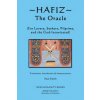 Hafiz: The Oracle: For Lovers, Seekers, Pilgrims and the God-Intoxicated (Paul Smith)(Brožovaná) Hafiz: The Oracle: For Lovers, Seekers, Pilgrims and the God-Intoxicated (Paul Smith)(Brožovaná)