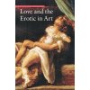 Love and the Erotic in Art Love and the Erotic in Art
