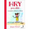 Hry pro děti se speciálními vzdělávacími potřebami - Durrant Georgina Hry pro děti se speciálními vzdělávacími potřebami - Durrant Georgina