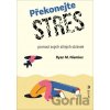 Překonejte stres pomocí svých silných stránek - M. Ryan Niemiec Překonejte stres pomocí svých silných stránek - M. Ryan Niemiec