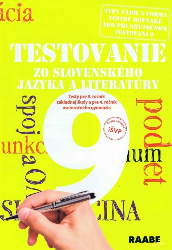 Testovanie zo slovenského jazyka a literatúry 9 - Testy pre 9. ročník ZŠ a 4. ročník osemročného gymnázia