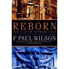 Francis Paul Wilson - Reborn Francis Paul Wilson - Reborn