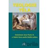 Teologie těla - Ján Pavol II. Teologie těla - Ján Pavol II.