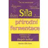 Síla přírodní fermentace