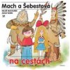Mach a Šebestová na cestách - Miloš Macourek Mach a Šebestová na cestách - Miloš Macourek
