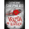 Vražda na blatech - Catherine Shepherd Vražda na blatech - Catherine Shepherd