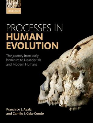 Processes in Human Evolution Ayala Francisco J.