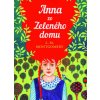 Anna zo Zeleného domu - Lucy Maud Montgomery Anna zo Zeleného domu - Lucy Maud Montgomery