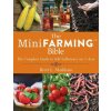Mini Farming Bible (Brett L. Markham)(Brožovaná) Mini Farming Bible (Brett L. Markham)(Brožovaná)