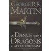 Song of Ice and Fire - 5 - A Dance With Dragons: Part 2 After the Feas - Martin, G. R. R.