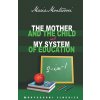 The Mother And The Child & My System Of Education: 2-In-1 (Montessori Classics Edition) The Mother And The Child & My System Of Education: 2-In-1 (Montessori Classics Edition)
