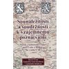 Sounáležitostí a soudržností k vzájemnému pozná vá ní - Černý Marcel Gotovska Henze Teodorička Solenkova Ljubomila Sounáležitostí a soudržností k vzájemnému pozná vá ní - Černý Marcel Gotovska Henze Teodorička Solenkova Ljubomila