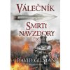 Válečník Smrti navzdory - David Gilman Válečník Smrti navzdory - David Gilman