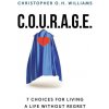 C.O.U.R.A.G.E (Christopher O.H. Williams)(Brožovaná) C.O.U.R.A.G.E (Christopher O.H. Williams)(Brožovaná)