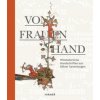 Von Frauenhand (Karen Straub)(Pevná) Von Frauenhand (Karen Straub)(Pevná)