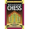 Weapons of Chess: An Omnibus of Chess Strategies (Pandolfini)() Weapons of Chess: An Omnibus of Chess Strategies (Pandolfini)()