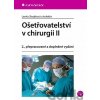 Ošetřovatelství v chirurgii II - Lenka Slezáková Ošetřovatelství v chirurgii II - Lenka Slezáková