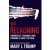Reckoning (Mary L Trump)(Brožovaná) Reckoning (Mary L Trump)(Brožovaná)